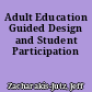 Adult Education Guided Design and Student Participation