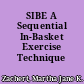 SIBE A Sequential In-Basket Exercise Technique /