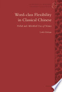 Word-class flexibility in classical Chinese : verbal and adverbial uses of nouns /