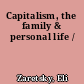 Capitalism, the family & personal life /