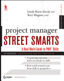 Project manager street smarts : a real world guide to PMP skills /