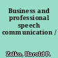 Business and professional speech communication /