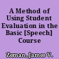 A Method of Using Student Evaluation in the Basic [Speech] Course