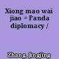 Xiong mao wai jiao = Panda diplomacy /