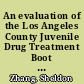 An evaluation of the Los Angeles County Juvenile Drug Treatment Boot Camp executive summary /