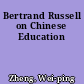Bertrand Russell on Chinese Education