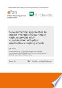 New numerical approaches to model hydraulic fracturing in tight reservoirs with consideration of hydro-mechanical coupling effects.