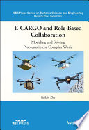 E-CARGO and Role-Based Collaboration Modeling and Solving Problems in the Complex World.