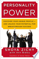 Personality power : discover your unique profile-- and unlock your potential for breakthrough success /