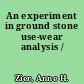 An experiment in ground stone use-wear analysis /
