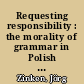 Requesting responsibility : the morality of grammar in Polish and English family interaction /