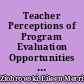 Teacher Perceptions of Program Evaluation Opportunities in Shared Decision Making /