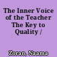 The Inner Voice of the Teacher The Key to Quality /