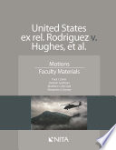 United States ex rel. Rodriguez v. Hughes, et al. : motions : faculty materials /