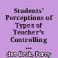 Students' Perceptions of Types of Teacher's Controlling Behaviors Used during Learning Classroom Activities