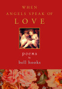 When angels speak of love : poems /